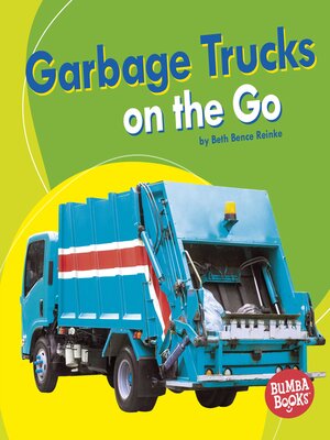 cover image of Garbage Trucks on the Go